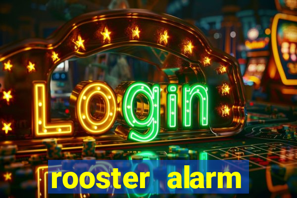 rooster alarm motorola download